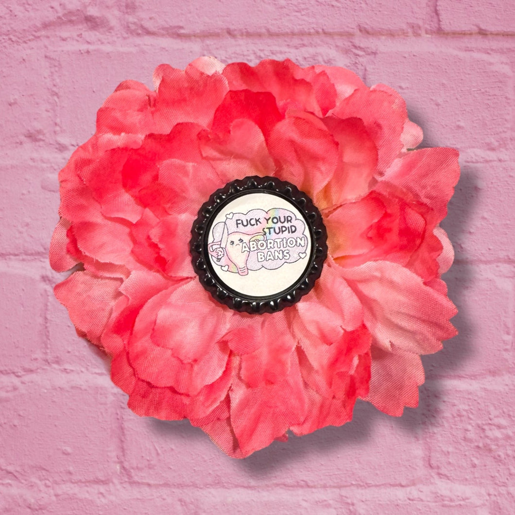 Fuck your stupid abortion bans flower hair clip